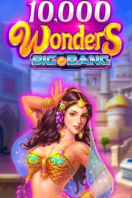 10,000 Wonders Big Bang
