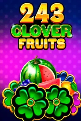243 Clover Fruits