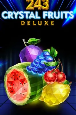 243 Crystal Fruits Deluxe