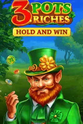 3 Pots Riches: Hold and Win