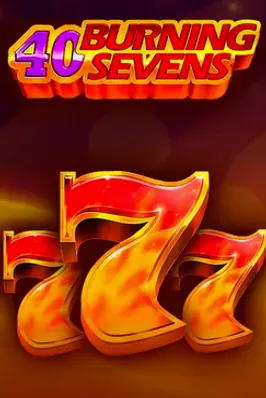 40 Burning Sevens