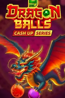 9 Dragon Balls: Cash Up