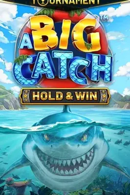 A BIG CATCH - HOLD & WIN