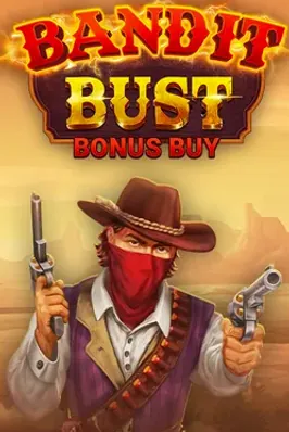 Bandit Bust Bonus Buy