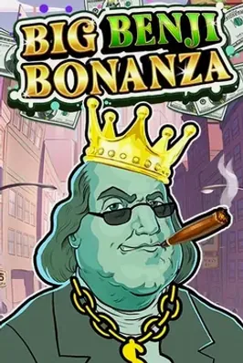 Big Benji Bonanza