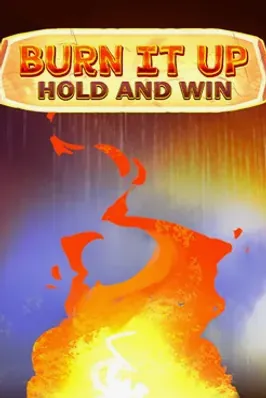 Burn it Up: Hold & Win