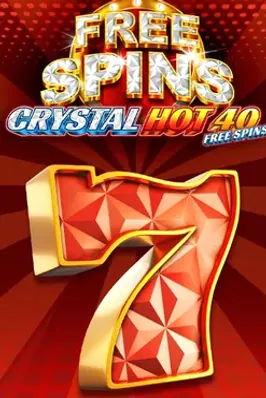 Crystal Hot 40 Free Spins
