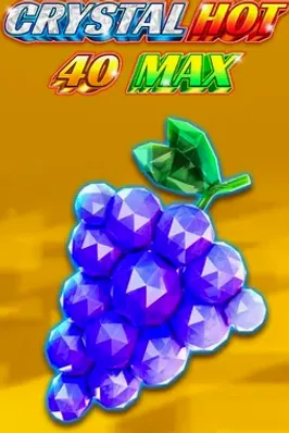 Crystal Hot 40 Max