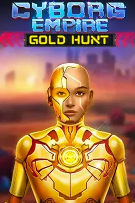 Cyborg Empire Gold Hunt
