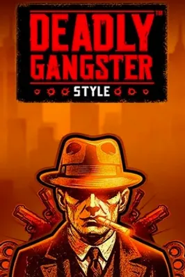 Deadly Gangster Style