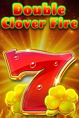 Double Clover Fire