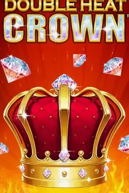 Double Heat: Crown