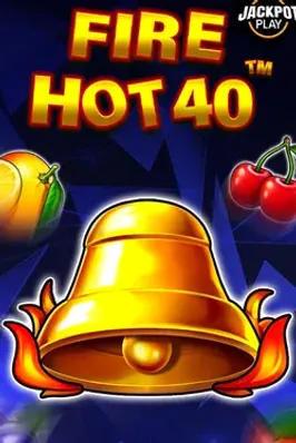 Fire Hot 40 Jackpot Play