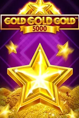Gold Gold Gold 5000