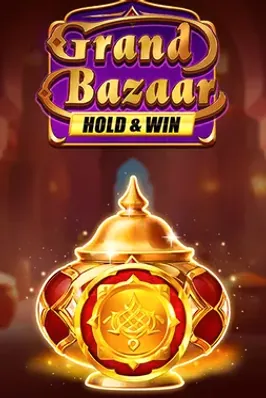 Grand Bazaar Hold & Win