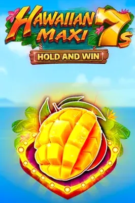 Hawaiian Maxi 7s Hold and Win
