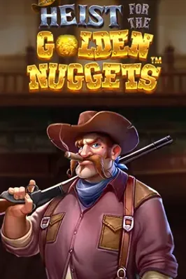 Heist for the Golden Nuggets