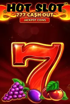 Hot Slot:777 Cash Out