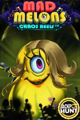 Mad Melons Chaos Reels