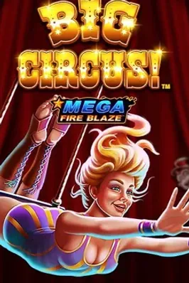 Mega Fire Blaze: Big Circus