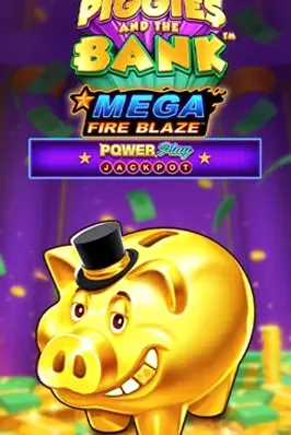 Mega Fire Blaze: Piggies and the Bank Powerplay Jackpot