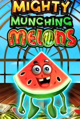 Mighty Munching Melons