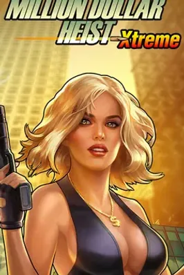 Million Dollar Heist Xtreme