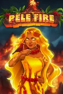 Pele Fire