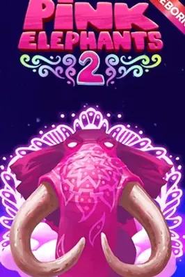 Pink Elephants 2 - Reborn