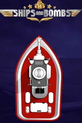 Ships and Bombs