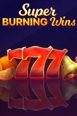 Super Burning Wins