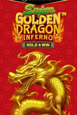 Super Golden Dragon Inferno - Hold & Win