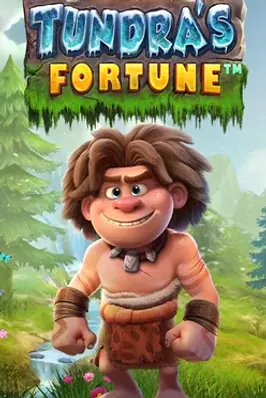 Tundra’s Fortune